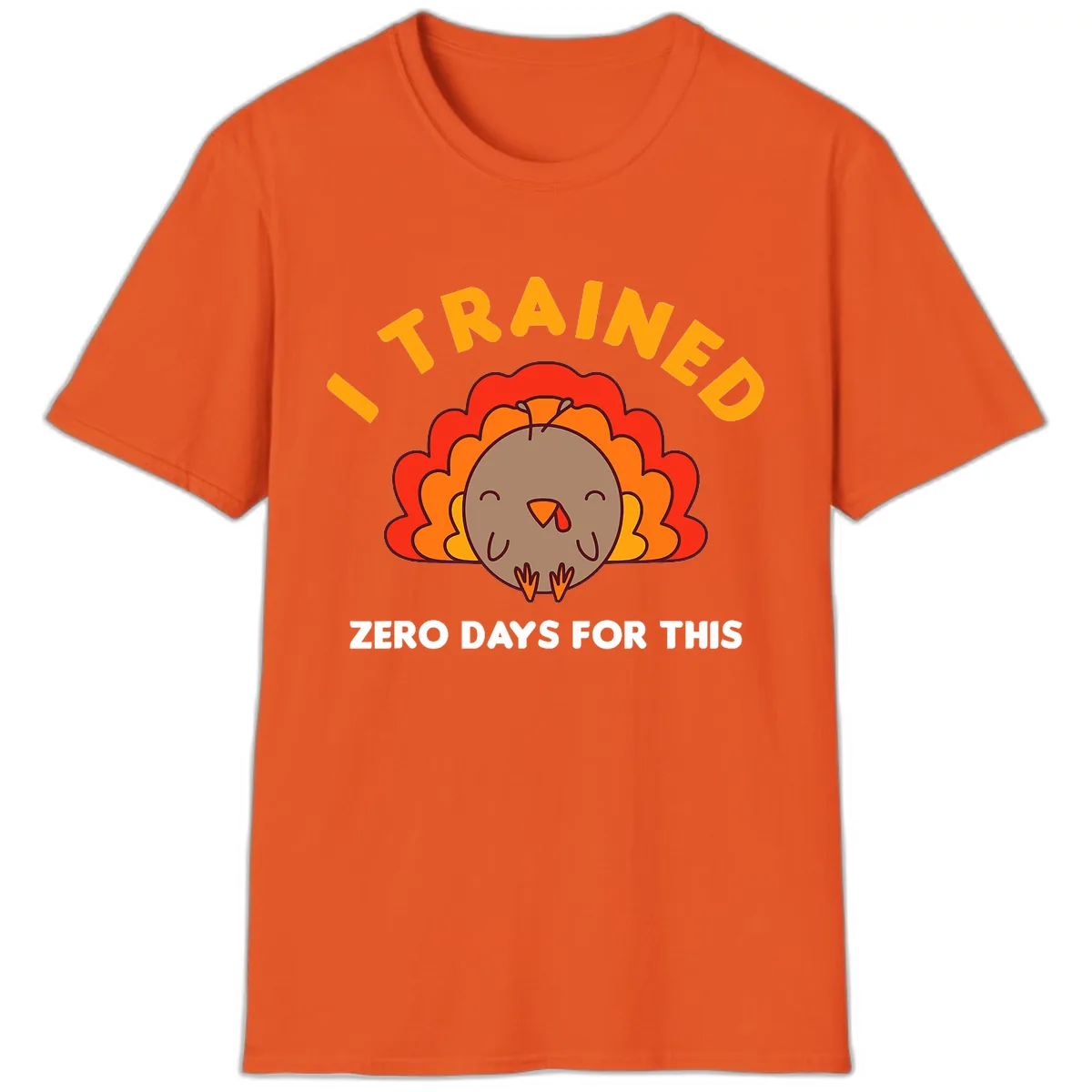 I Trained Zero Days For This T-Shirt in Orange