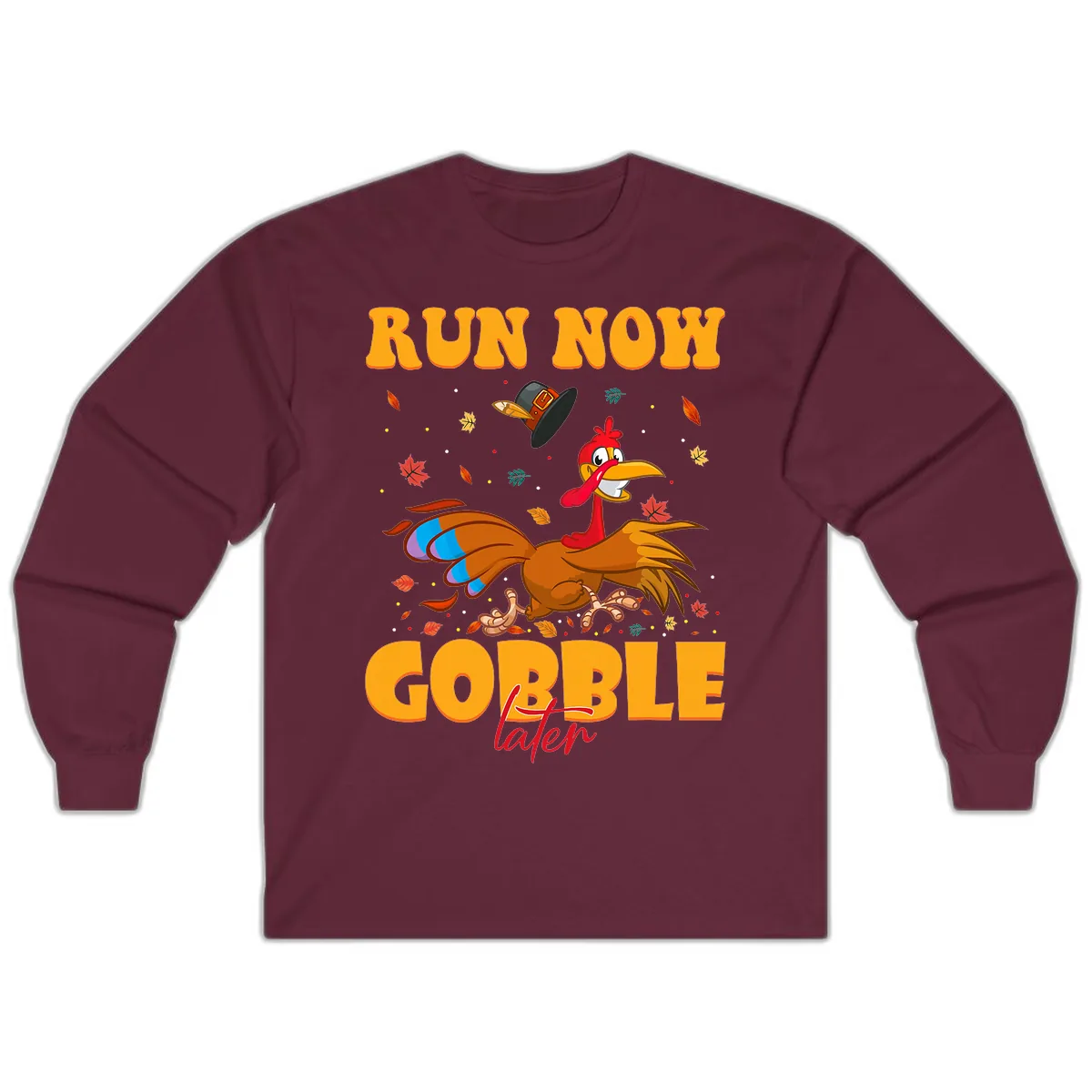 Run Now Gobble Later Turkey Trot Long Sleeve in Maroon