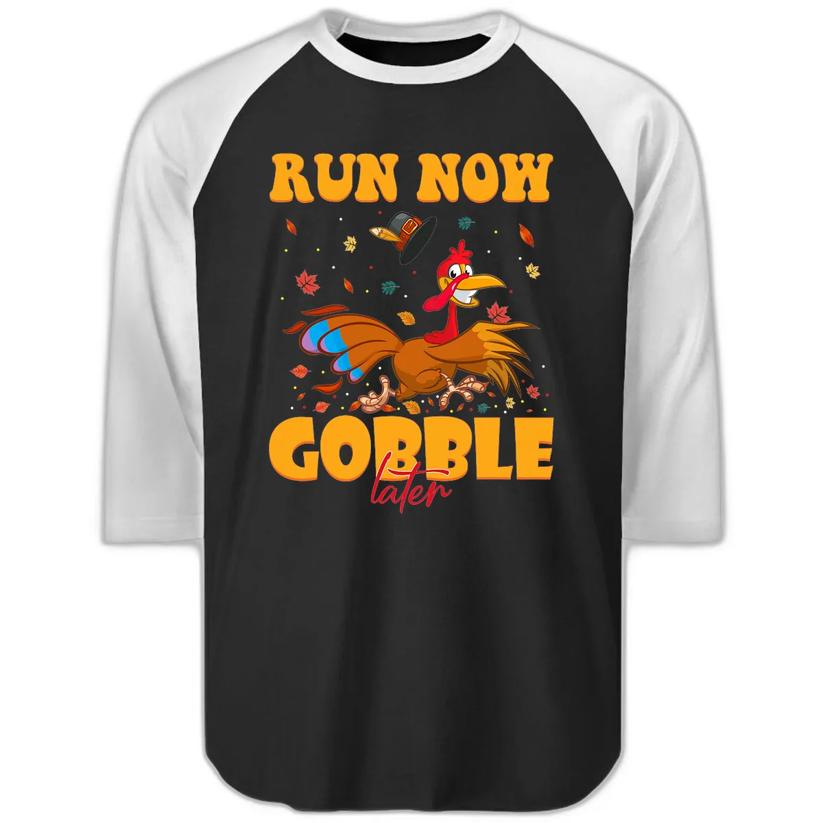 Run Now Gobble Later Turkey Trot Raglan 3/4 in Black White
