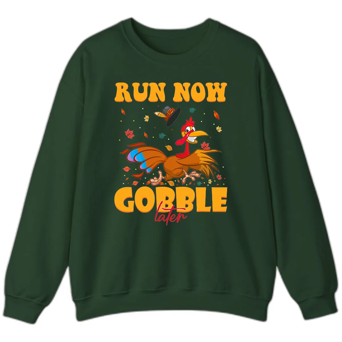 Run Now Gobble Later Turkey Trot Sweatshirt in Forest Green