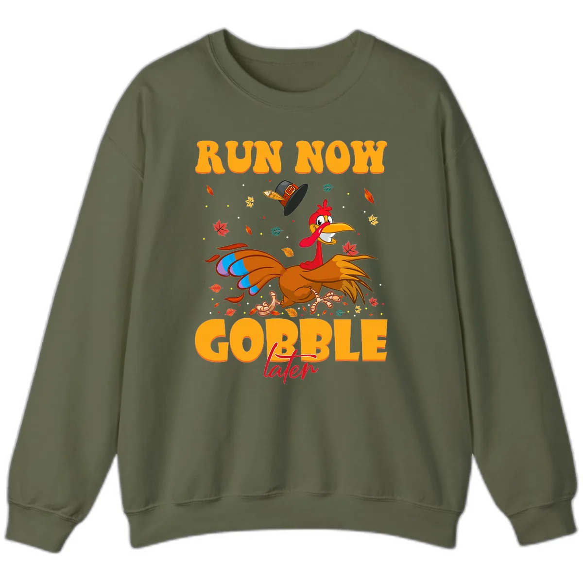 Run Now Gobble Later Turkey Trot Sweatshirt in Military Green
