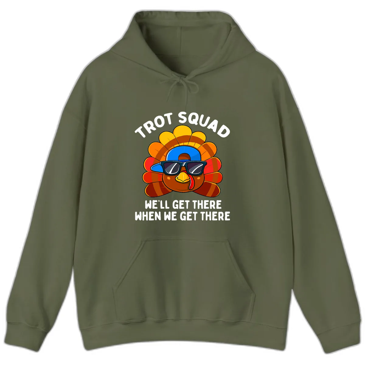 Trot Squad Turkey Thanksgiving Hoodie in Military Green