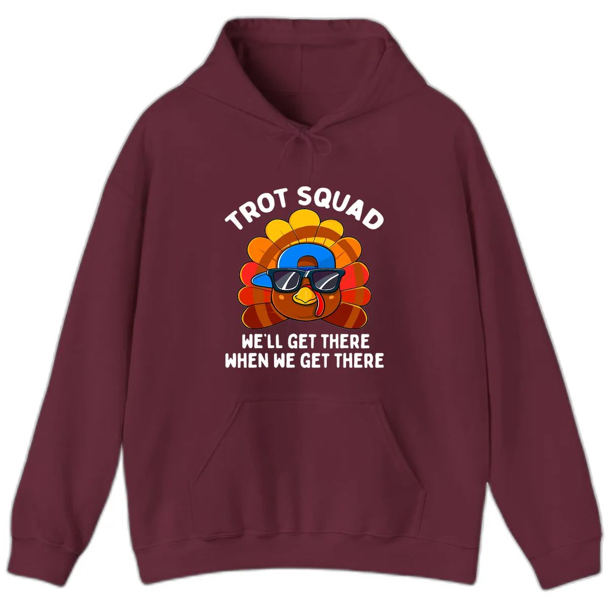 Trot Squad Turkey Thanksgiving Hoodie in Maroon