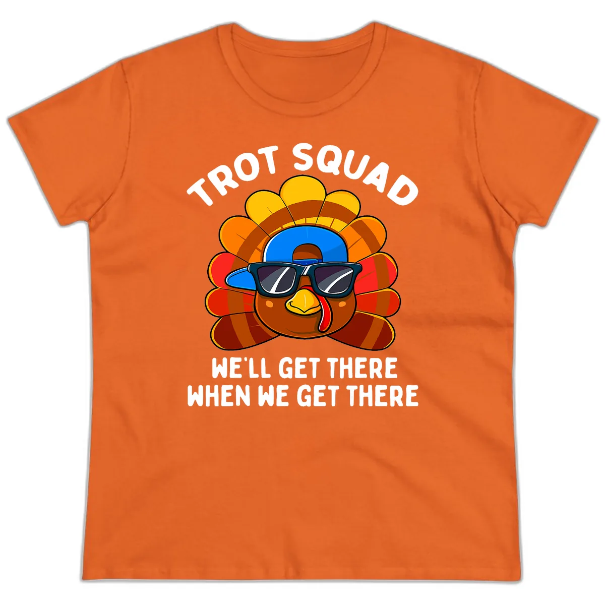 Trot Squad Turkey Thanksgiving Ladies Tee in Orange
