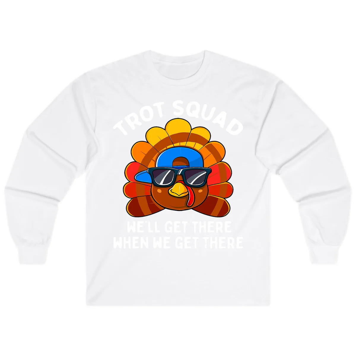 Trot Squad Turkey Thanksgiving Long Sleeve in White