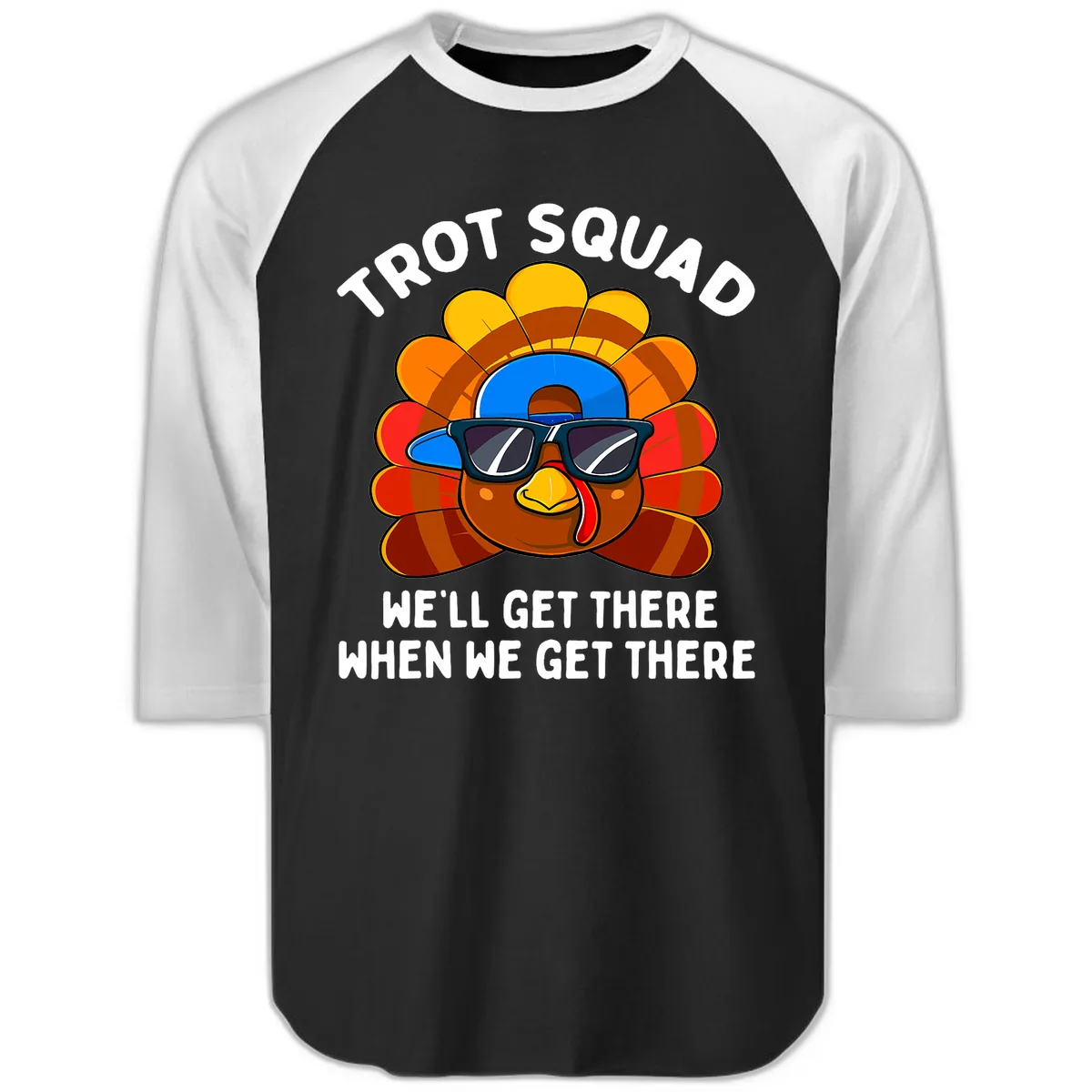 Trot Squad Turkey Thanksgiving Raglan 3/4 in Black White