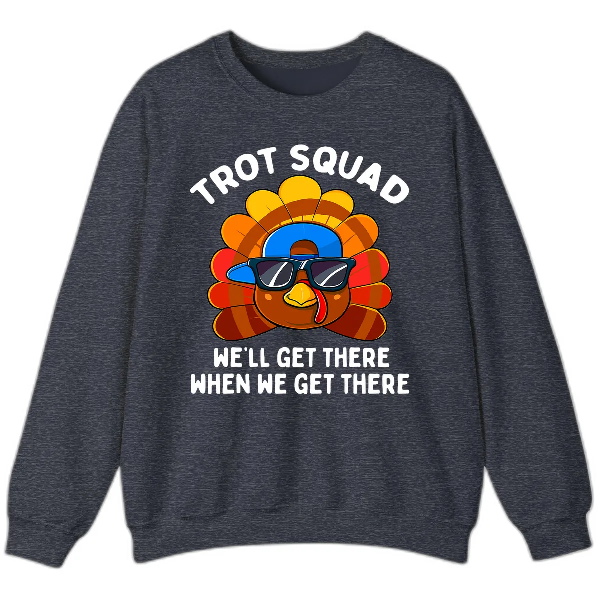 Trot Squad Turkey Thanksgiving Sweatshirt in Heather Sport Dark Navy