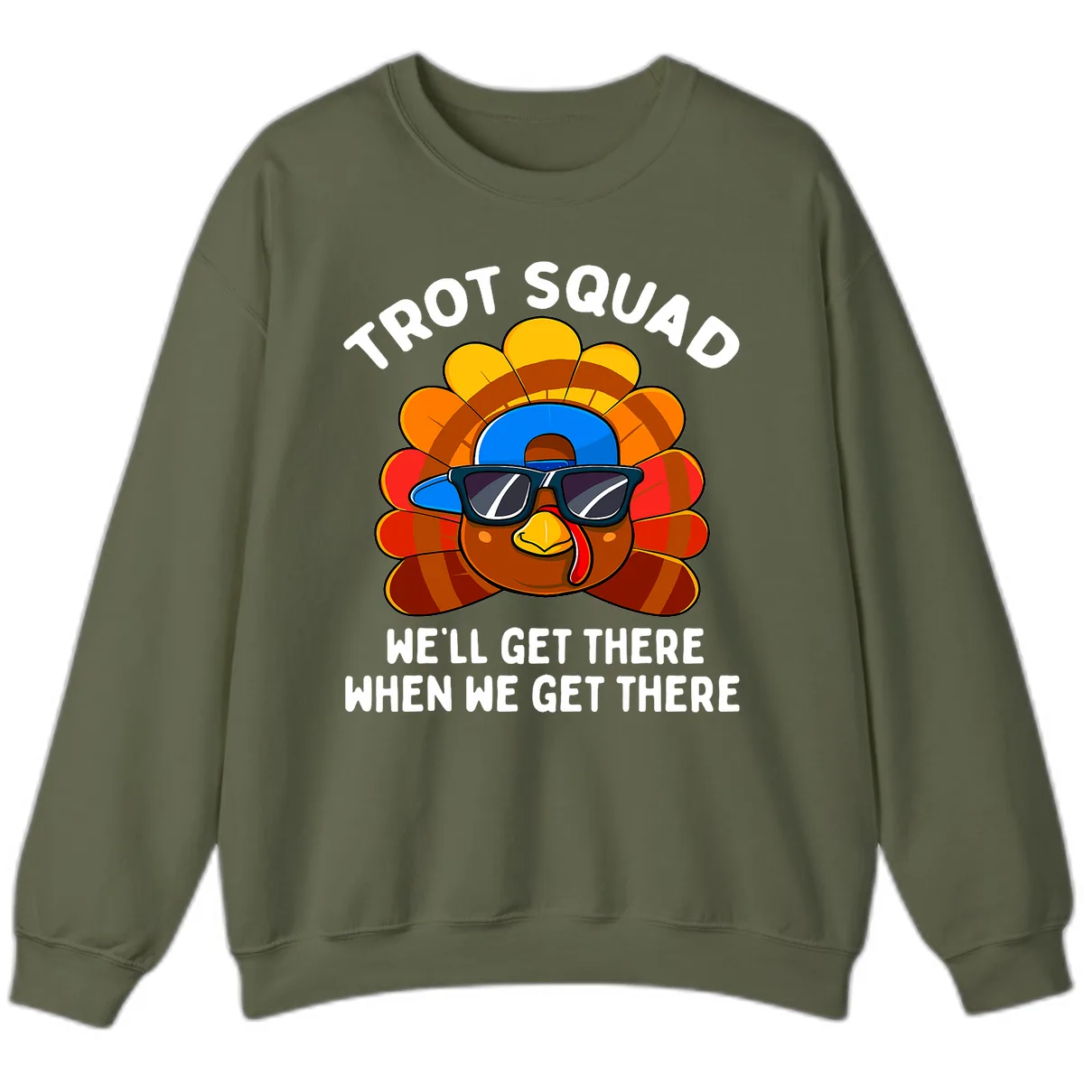 Trot Squad Turkey Thanksgiving Sweatshirt in Military Green