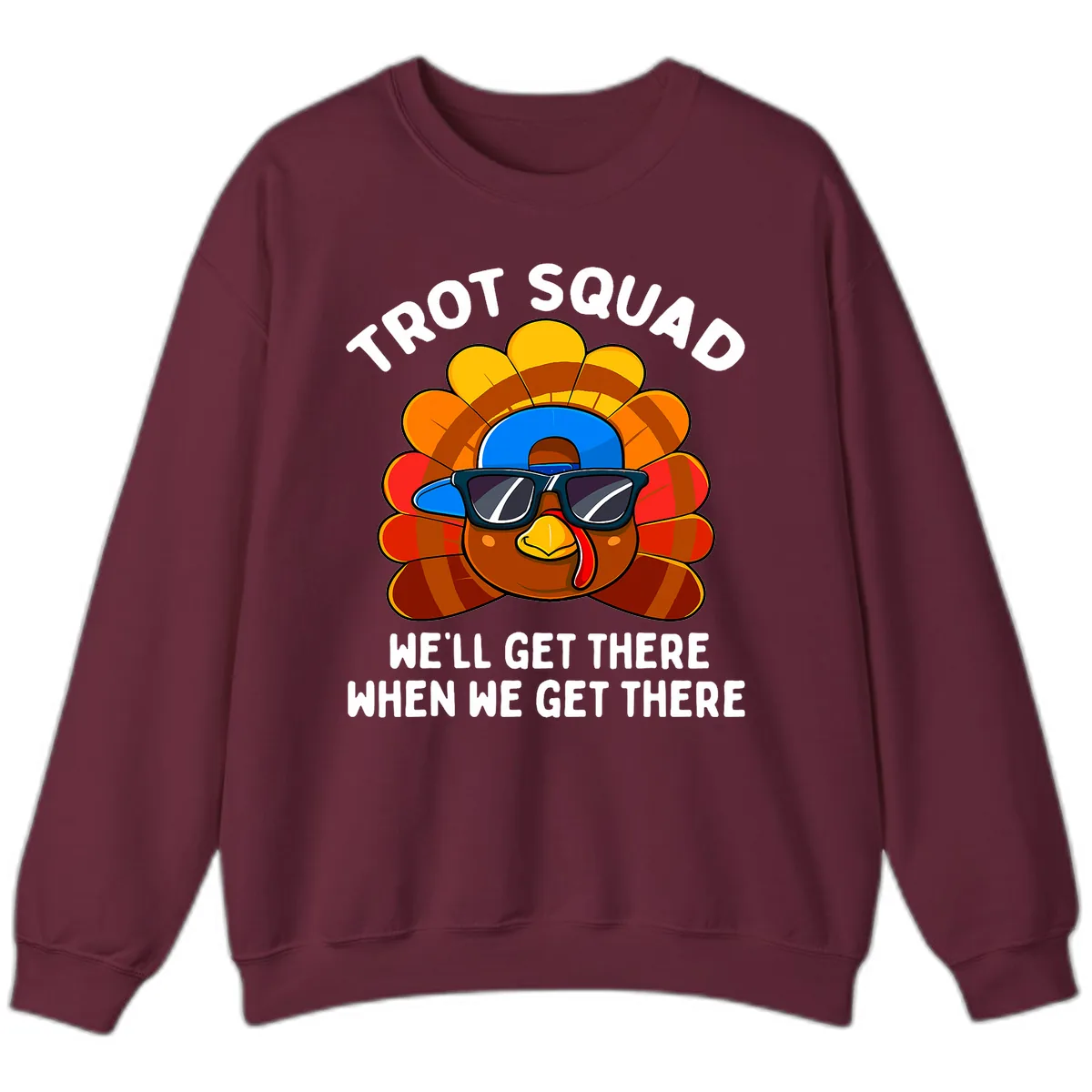Trot Squad Turkey Thanksgiving Sweatshirt in Maroon
