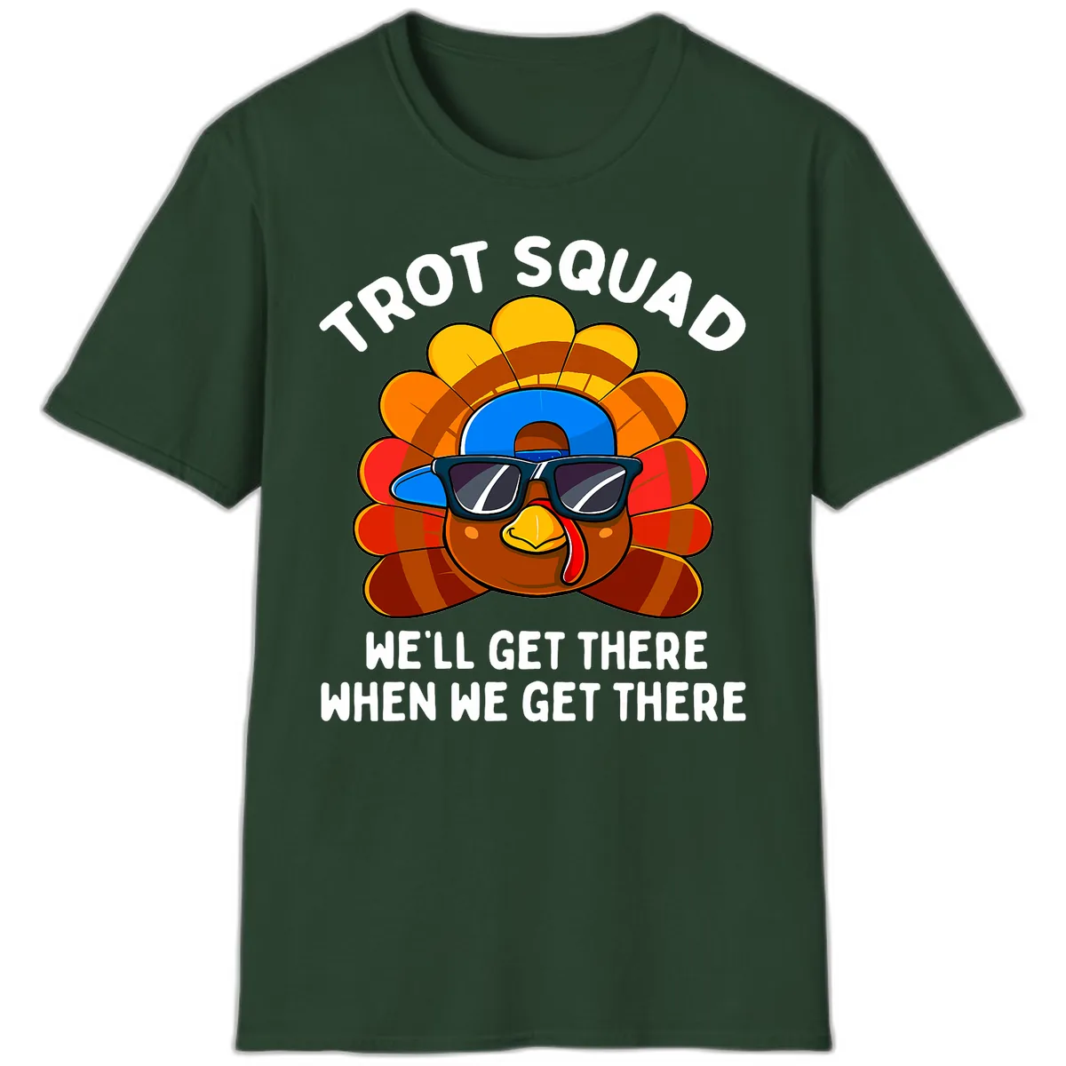 Trot Squad Turkey Thanksgiving T-Shirt in Forest Green
