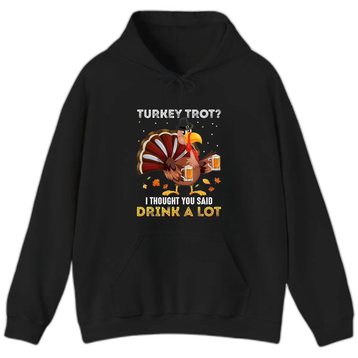 Turkey Trot Drink A Lot Hoodie in Black