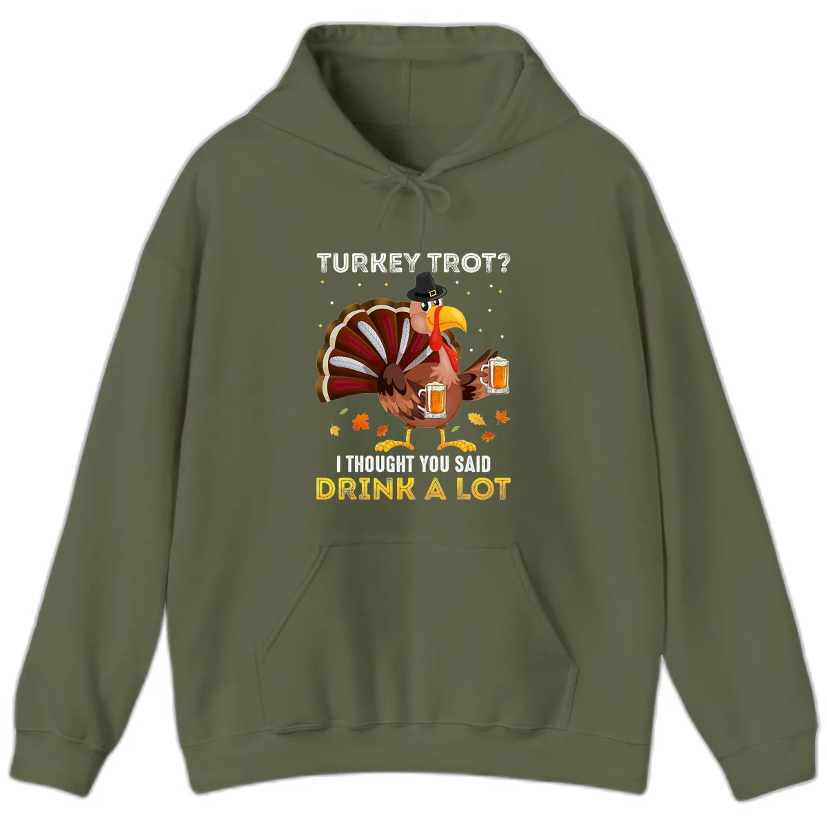 Turkey Trot Drink A Lot Hoodie in Military Green
