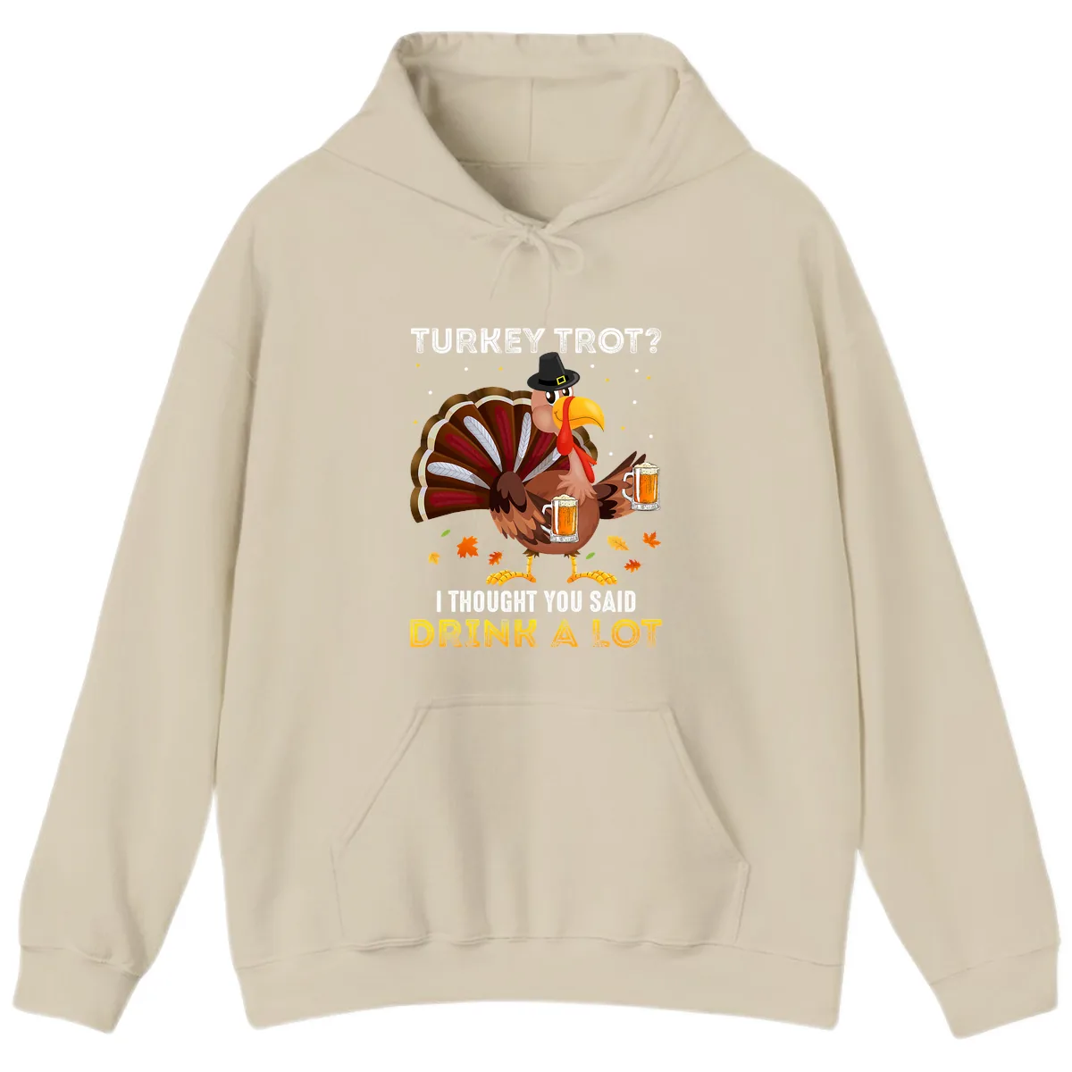 Turkey Trot Drink A Lot Hoodie in Sand