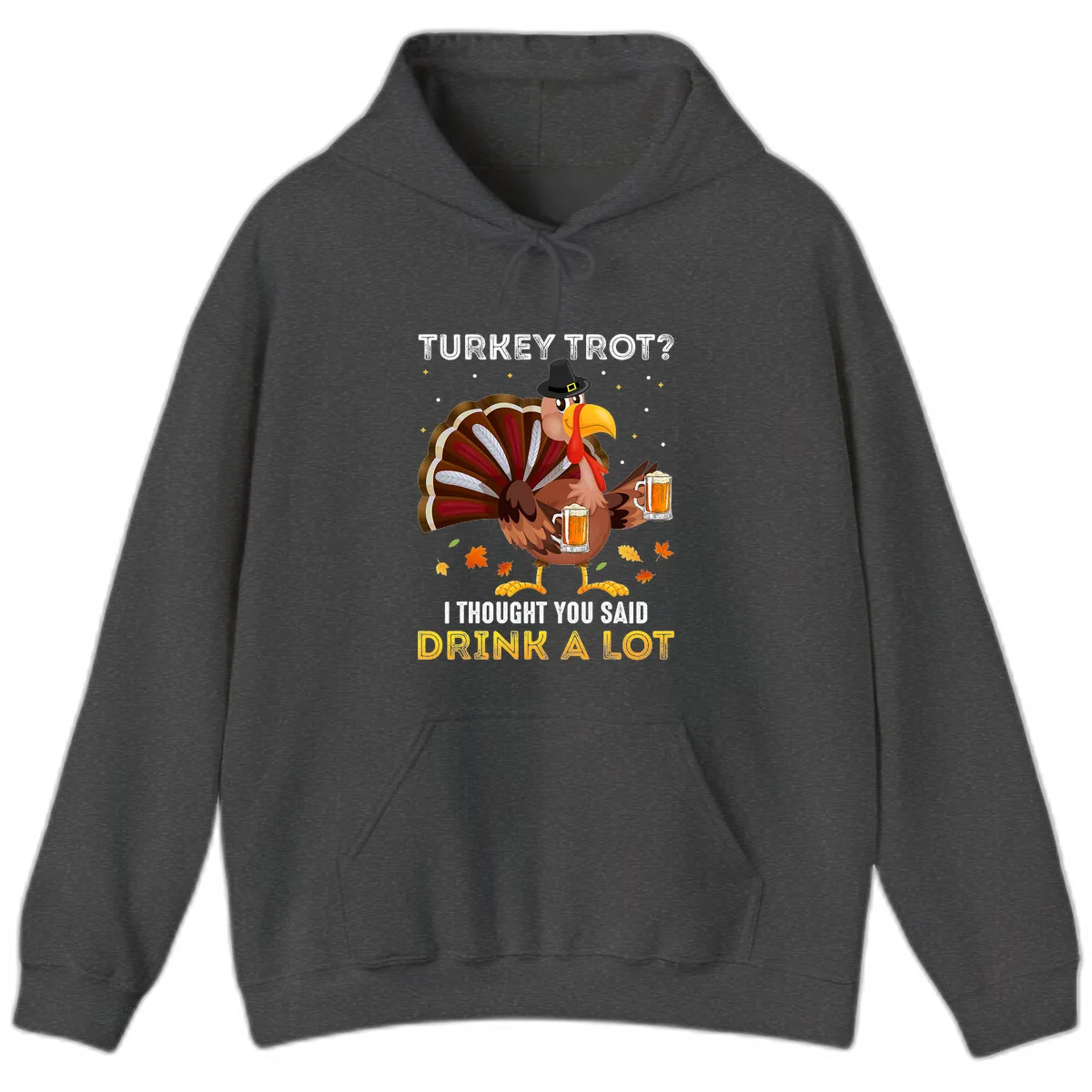 Turkey Trot Drink A Lot Hoodie in Dark Heather