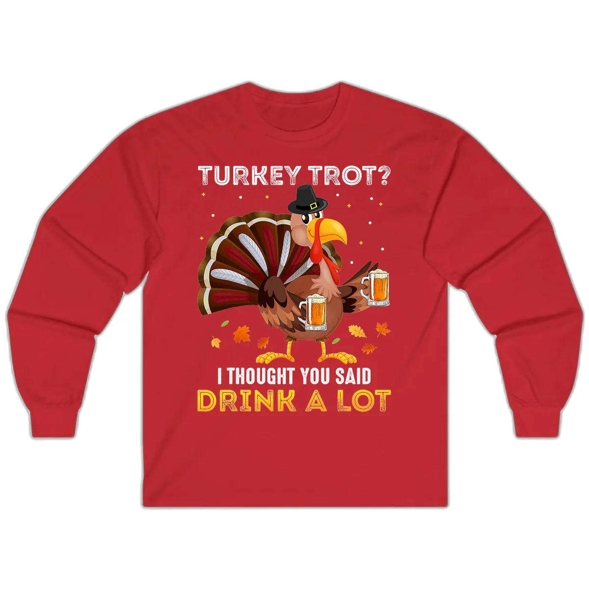 Turkey Trot Drink A Lot Long Sleeve in Red