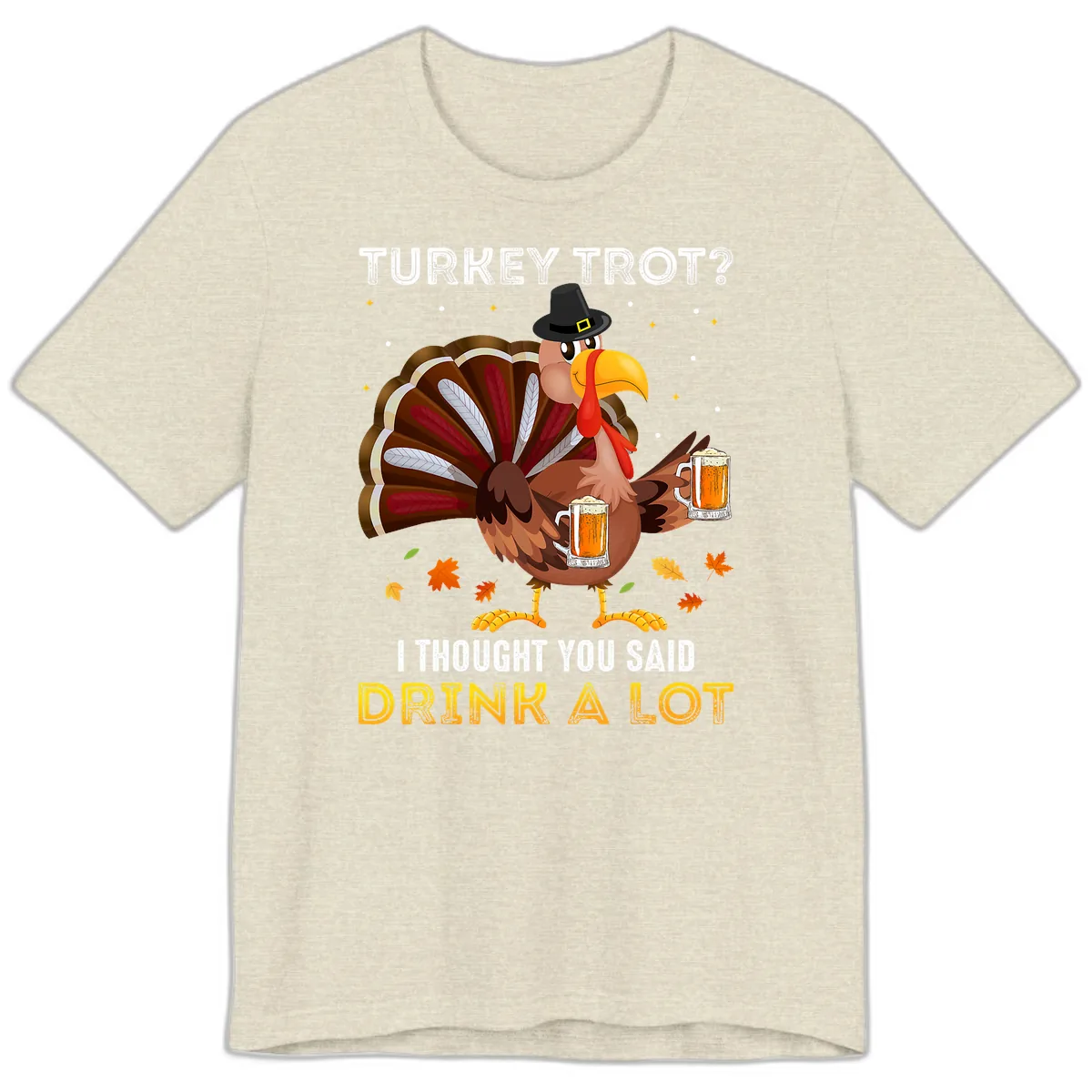 Turkey Trot Drink A Lot Premium T-Shirt in Heather Prism Natural
