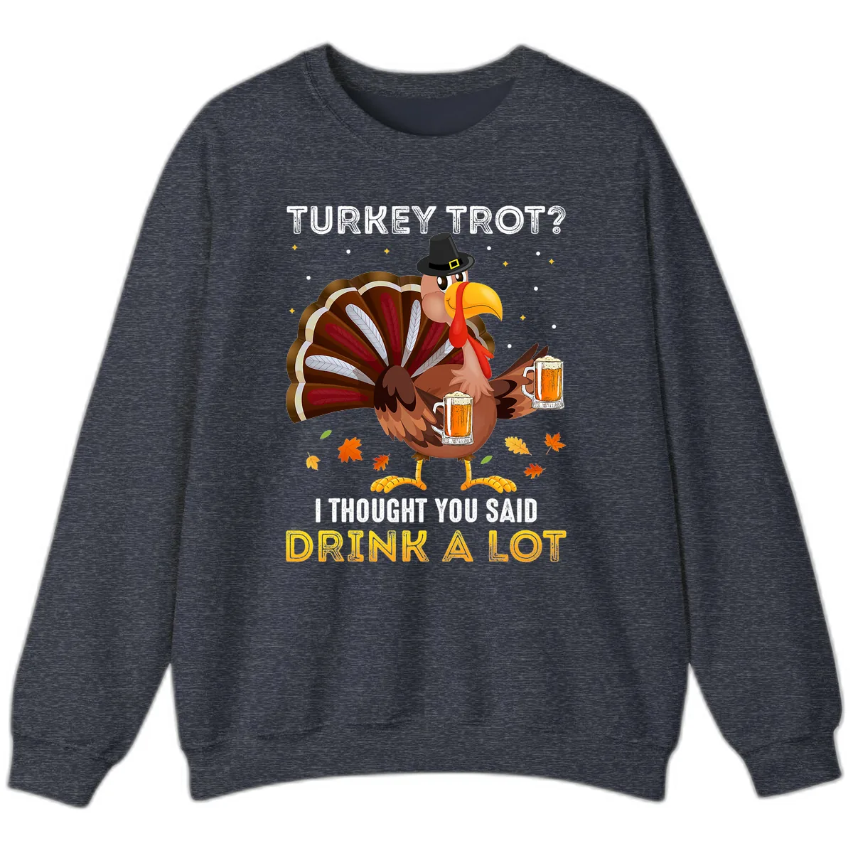 Turkey Trot Drink A Lot Sweatshirt in Heather Sport Dark Navy