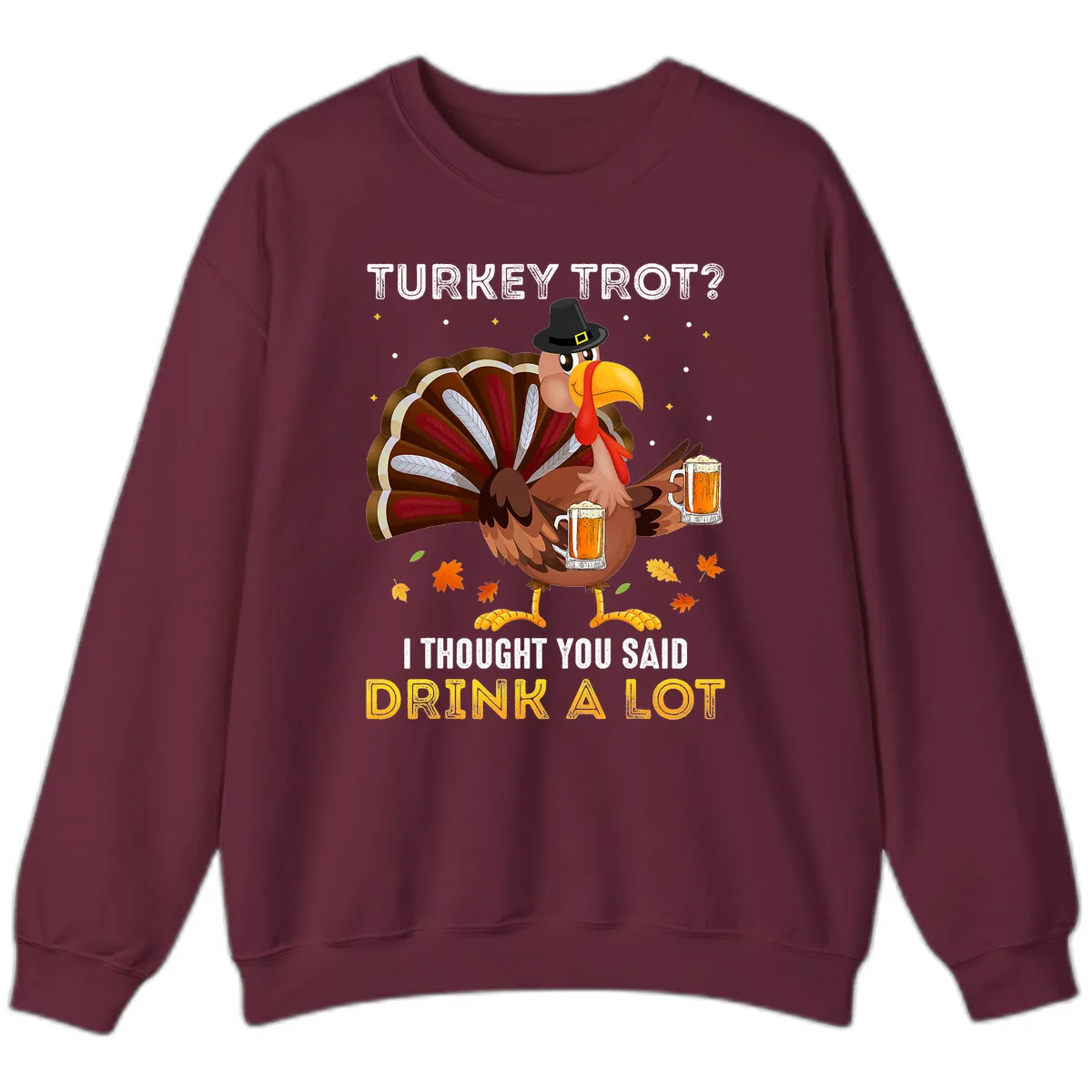 Turkey Trot Drink A Lot Sweatshirt in Maroon