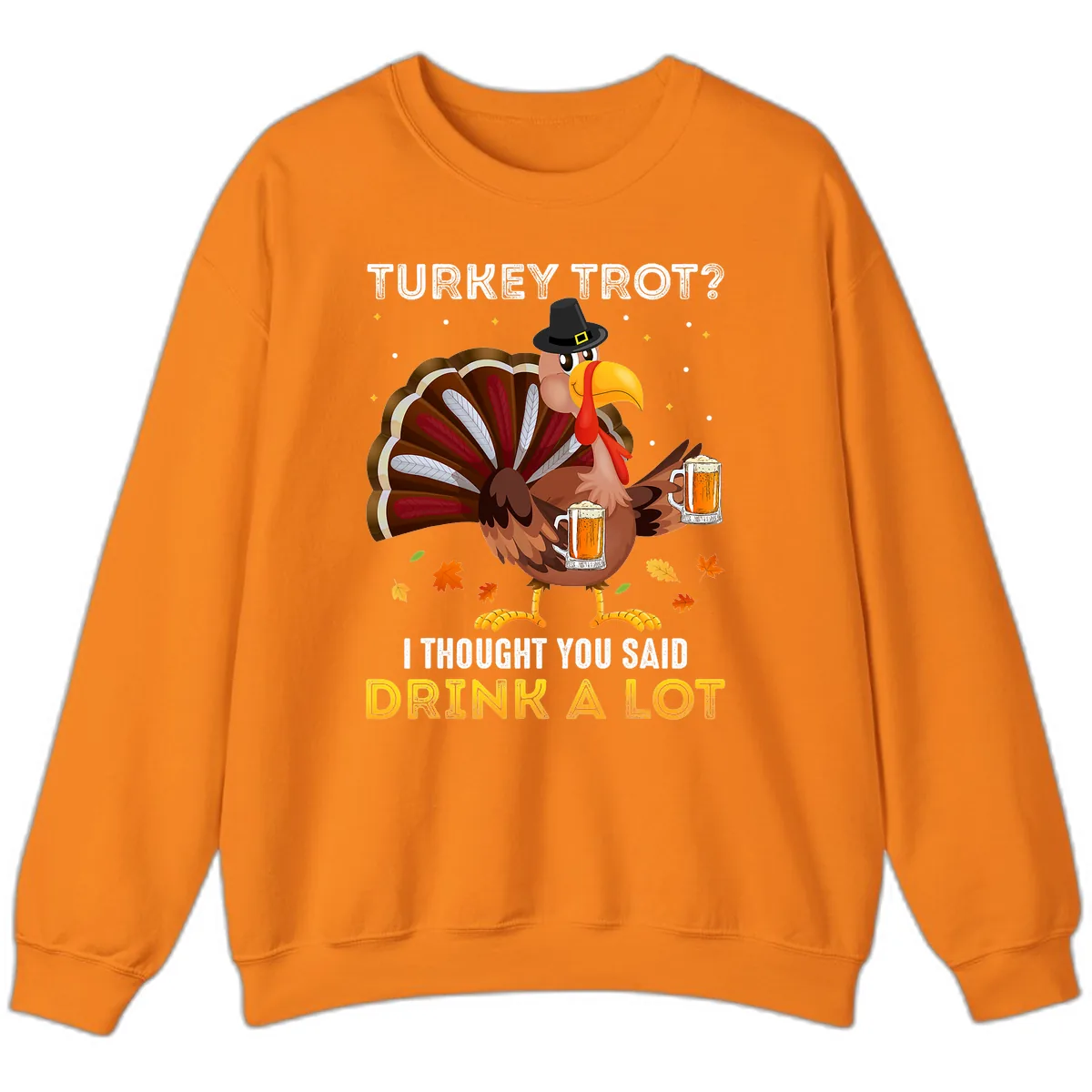 Turkey Trot Drink A Lot Sweatshirt in Safety Orange