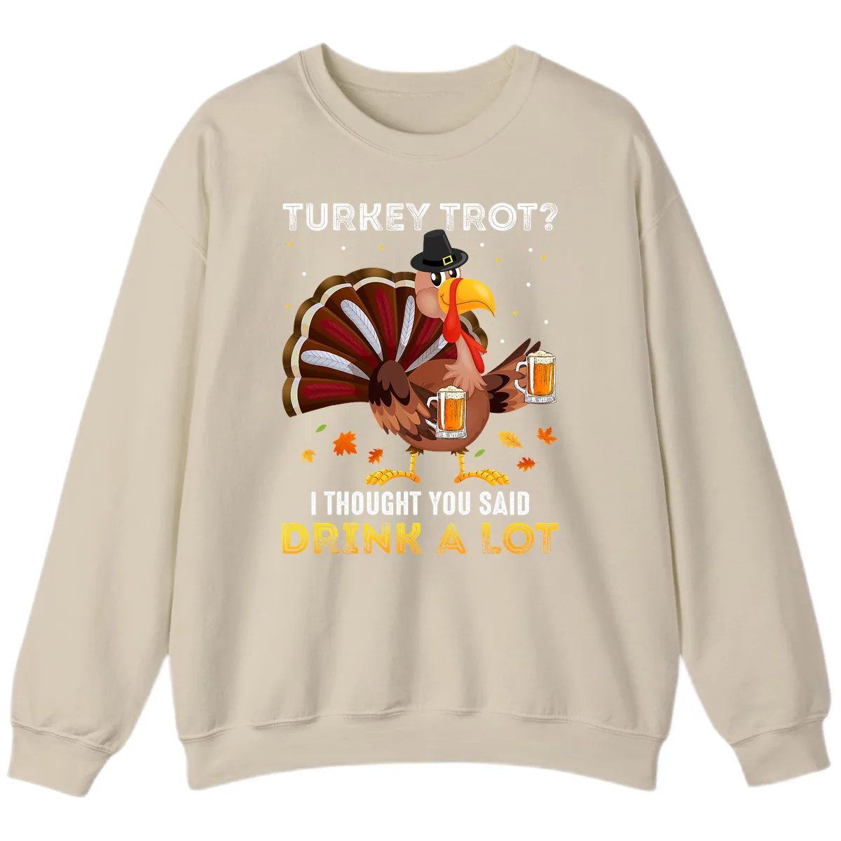 Turkey Trot Drink A Lot Sweatshirt in Sand