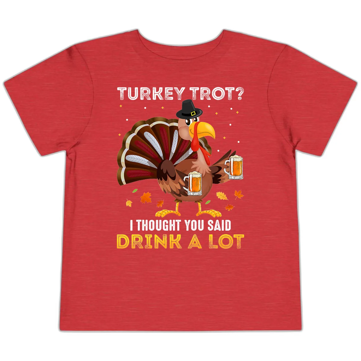 Turkey Trot Drink A Lot Toddler T-Shirt in Heather Red