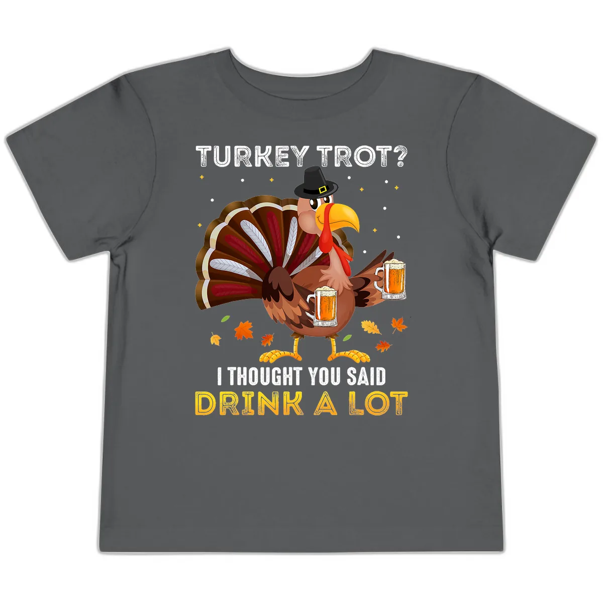 Turkey Trot Drink A Lot Toddler T-Shirt in Asphalt
