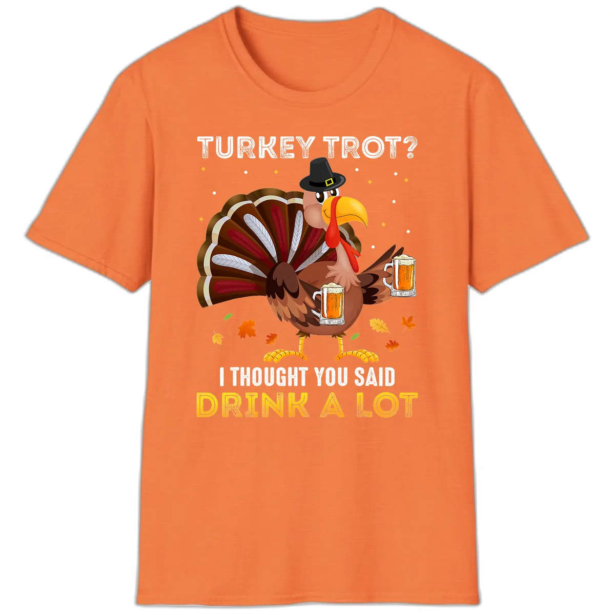 Turkey Trot Drink A Lot T-Shirt in Heather Orange