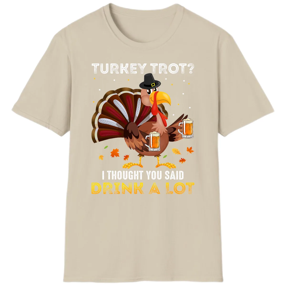 Turkey Trot Drink A Lot T-Shirt in Sand