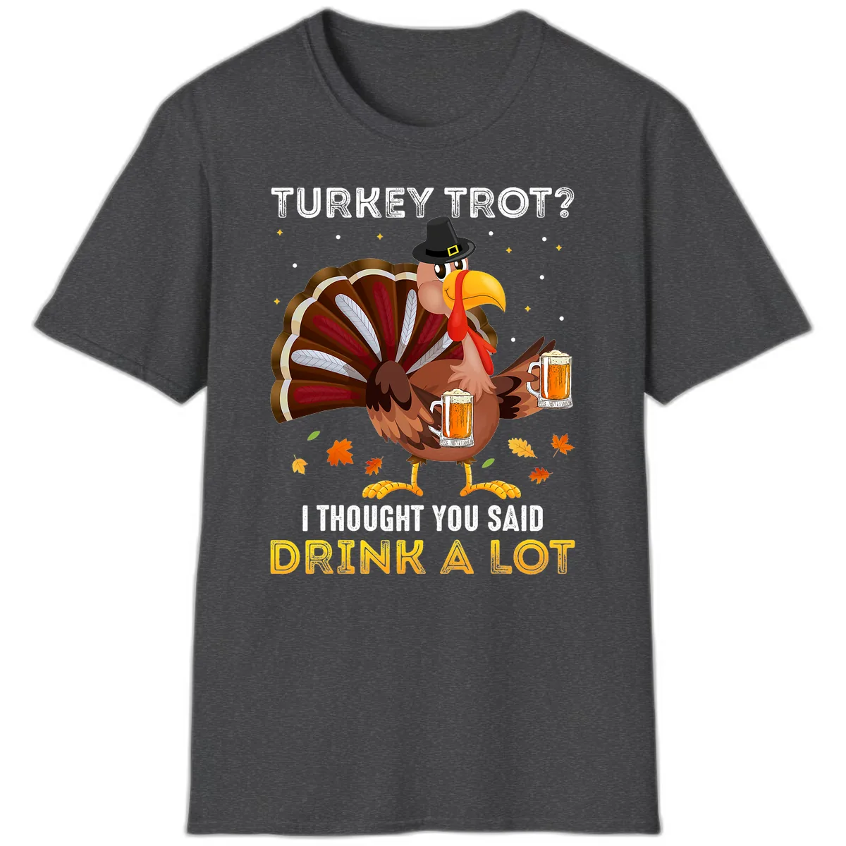 Turkey Trot Drink A Lot T-Shirt in Dark Heather