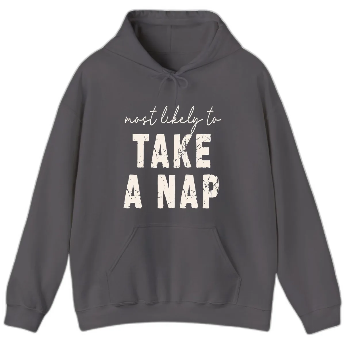 Most Likely To Take A Nap Hoodie in Charcoal