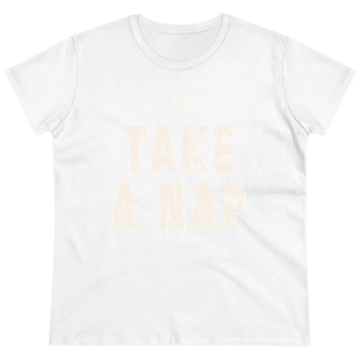 Most Likely To Take A Nap Ladies Tee in White