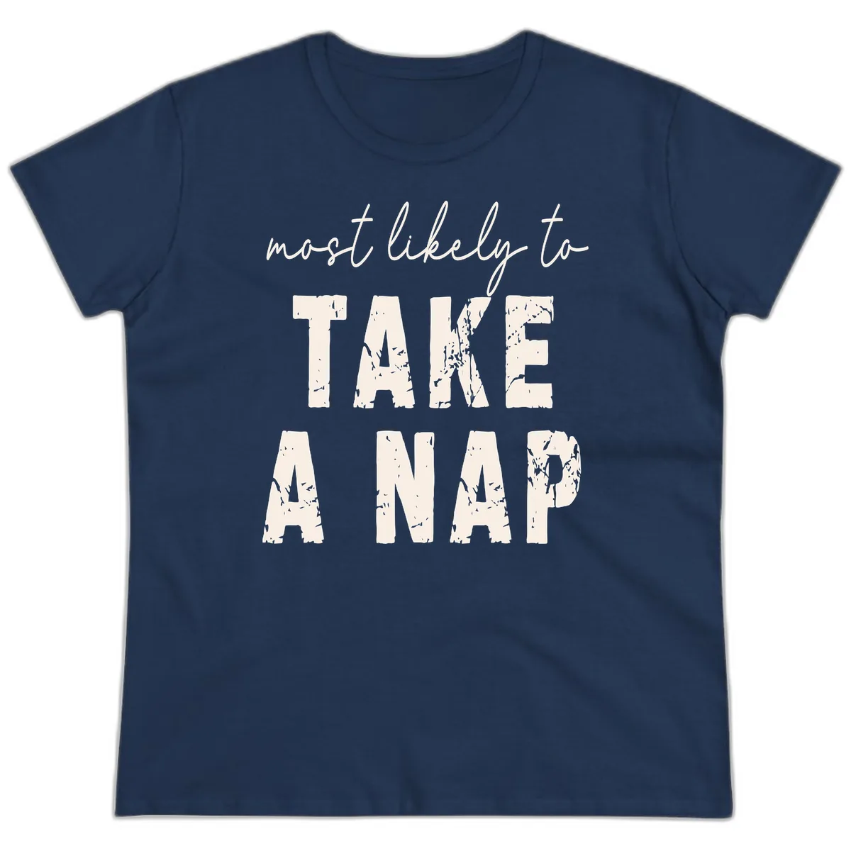 Most Likely To Take A Nap Ladies Tee in Navy