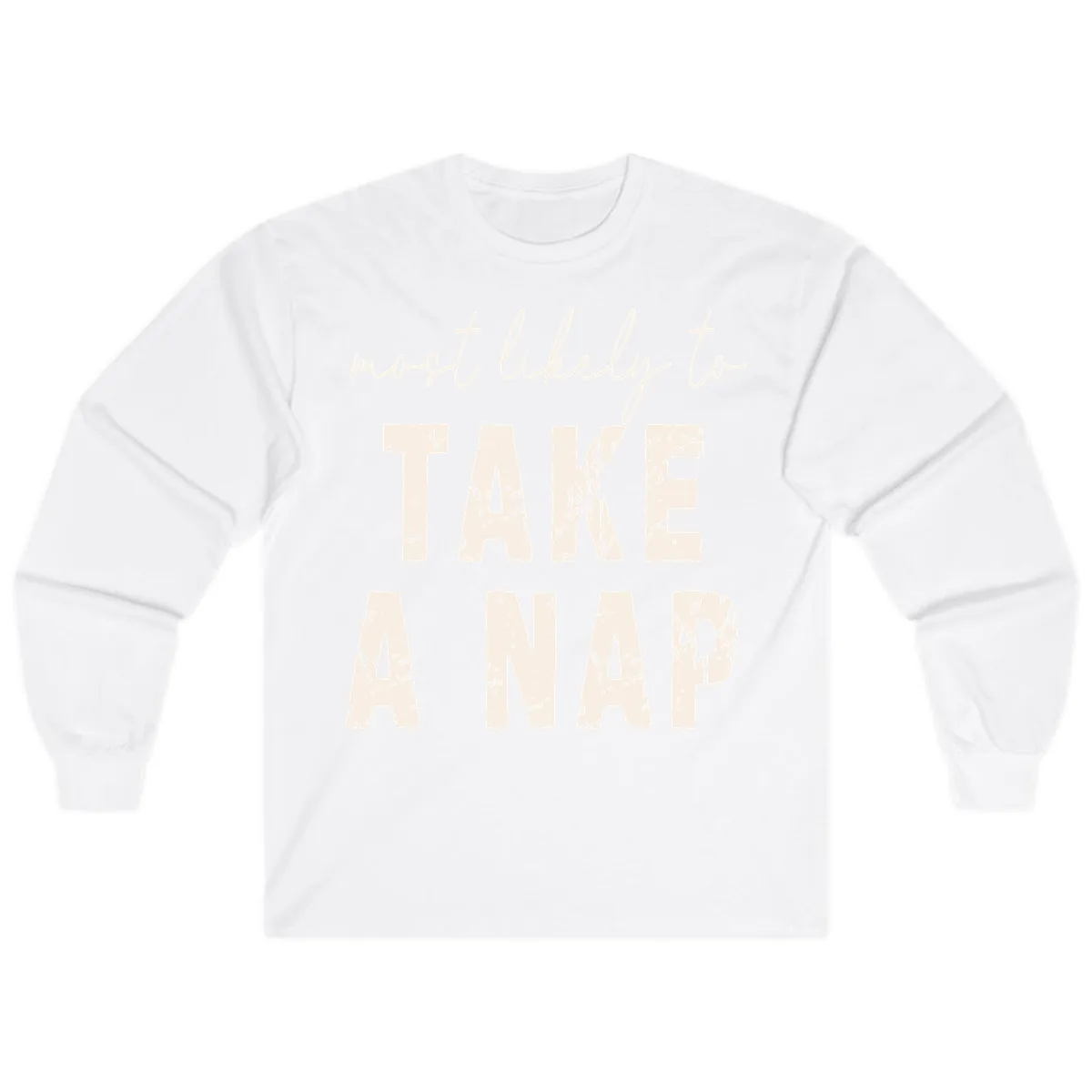 Most Likely To Take A Nap Long Sleeve in White