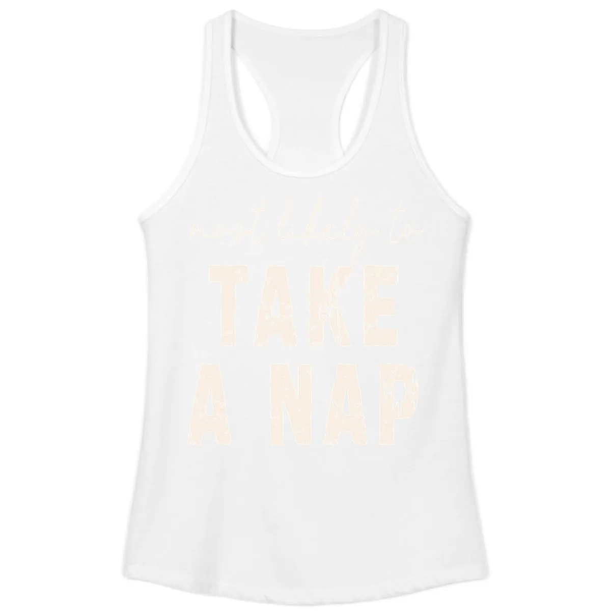 Most Likely To Take A Nap Ladies Tank in White