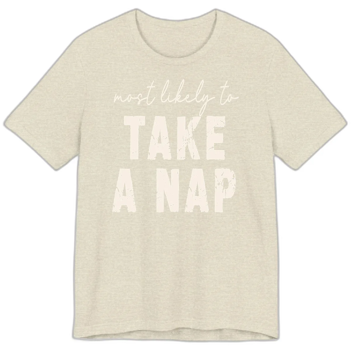 Most Likely To Take A Nap Premium T-Shirt in Heather Prism Natural