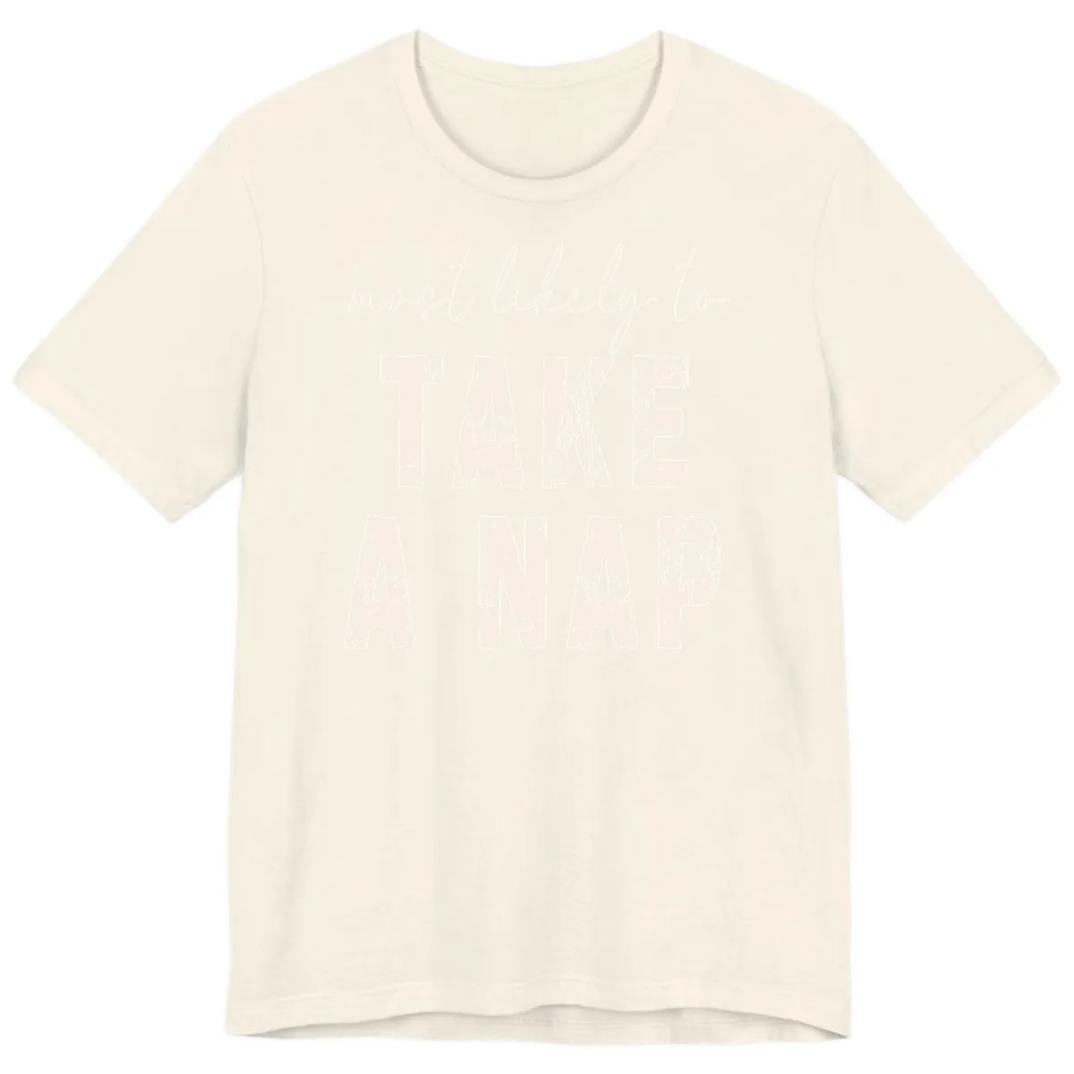 Most Likely To Take A Nap Premium T-Shirt in Natural