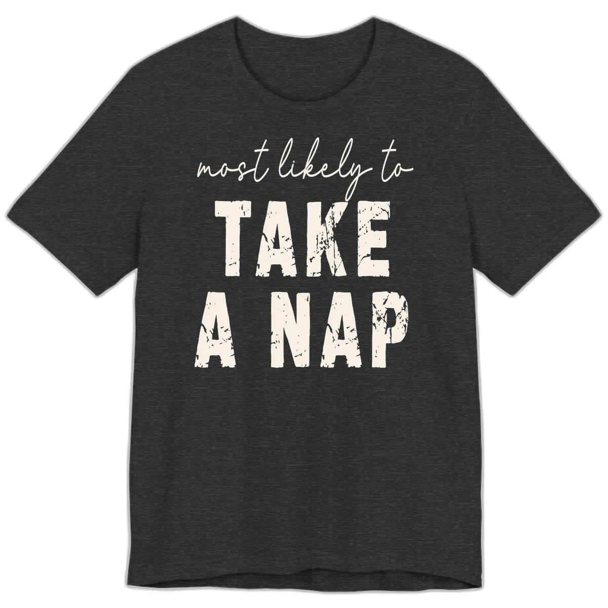 Most Likely To Take A Nap Premium T-Shirt in Dark Grey Heather