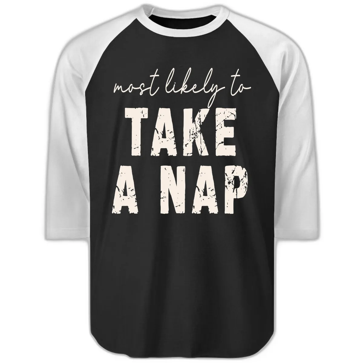 Most Likely To Take A Nap Raglan 3/4 in Black White
