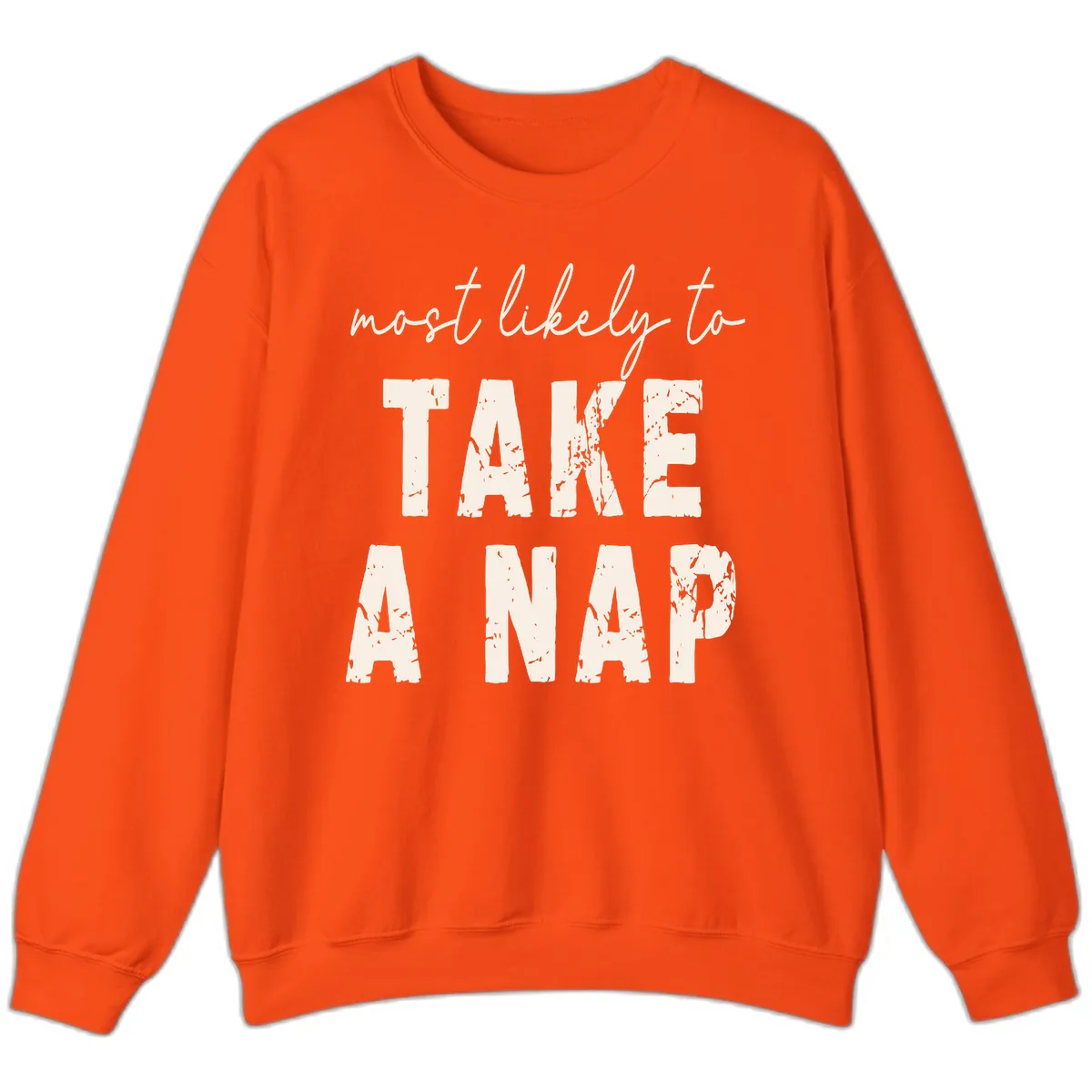 Most Likely To Take A Nap Sweatshirt in Orange
