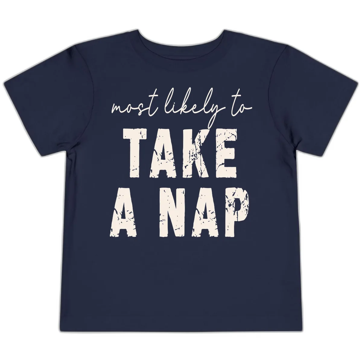 Most Likely To Take A Nap Toddler T-Shirt in Navy