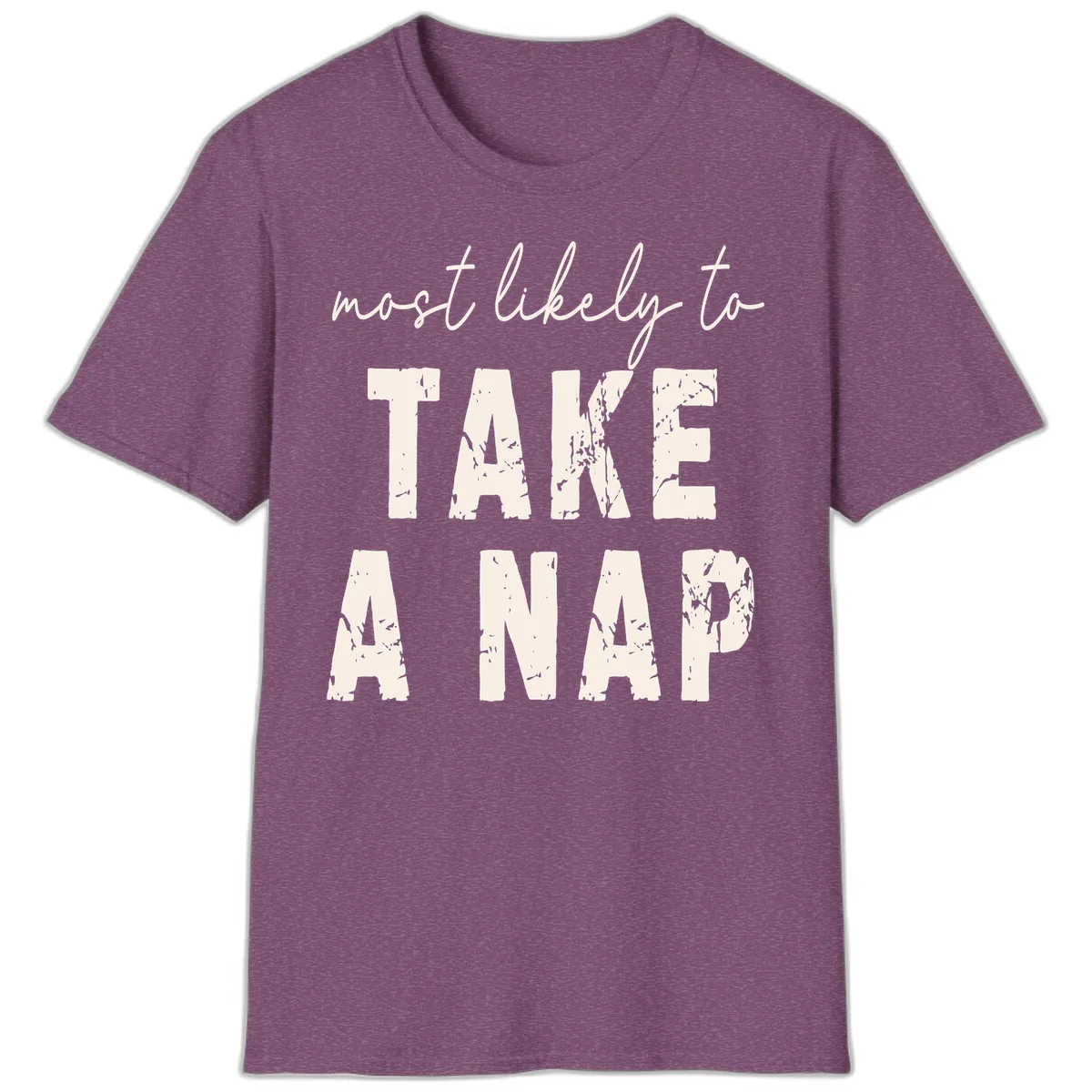 Most Likely To Take A Nap T-Shirt in Heather Maroon