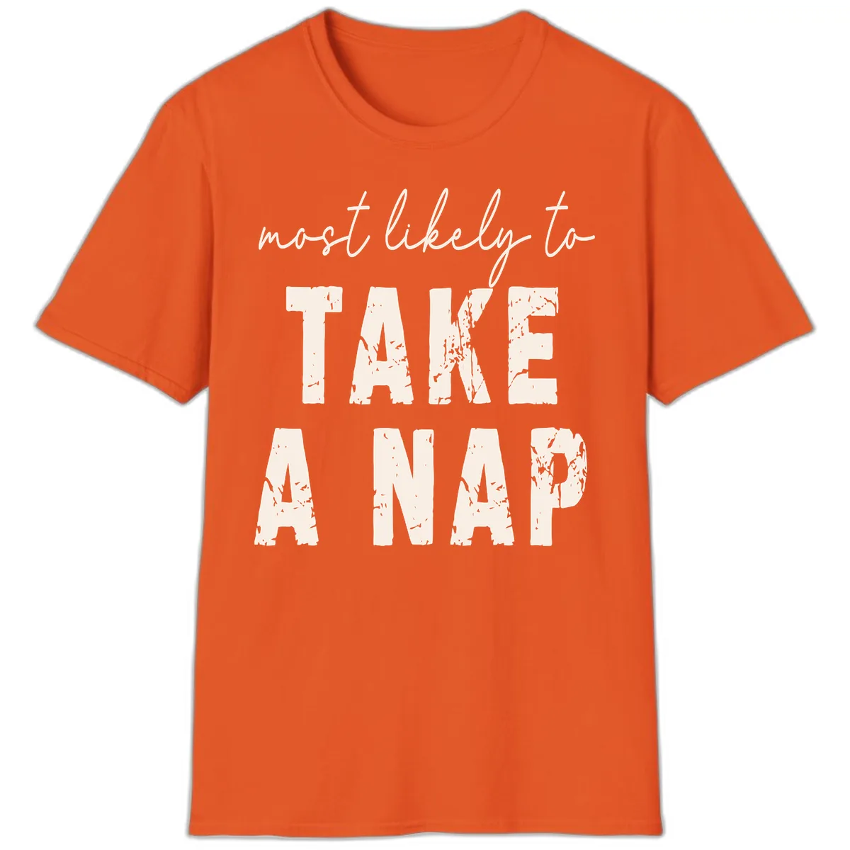 Most Likely To Take A Nap T-Shirt in Orange
