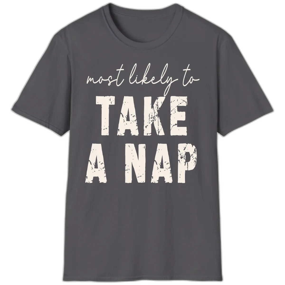 Most Likely To Take A Nap T-Shirt in Charcoal