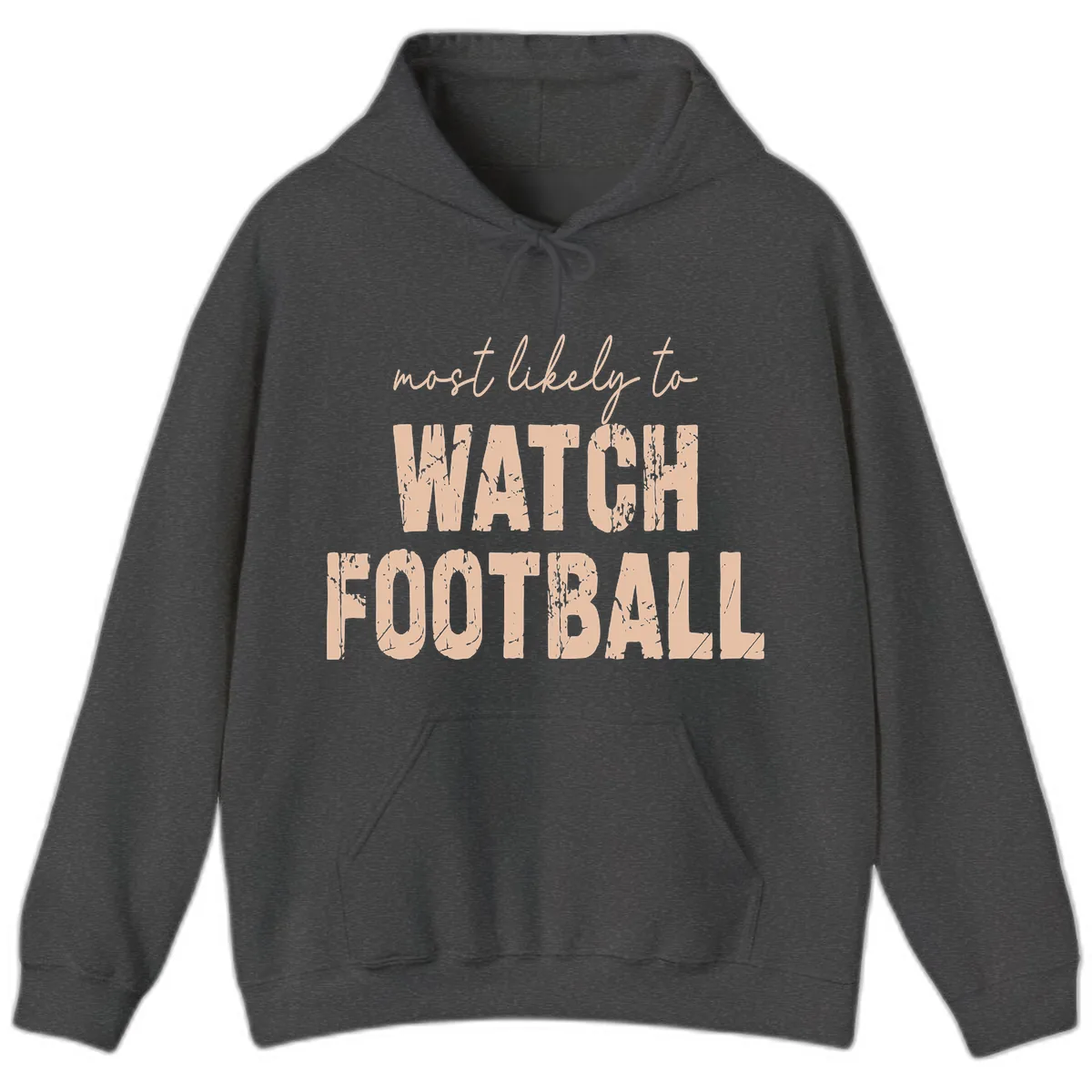 Most Likely To Watch Football Hoodie in Dark Heather