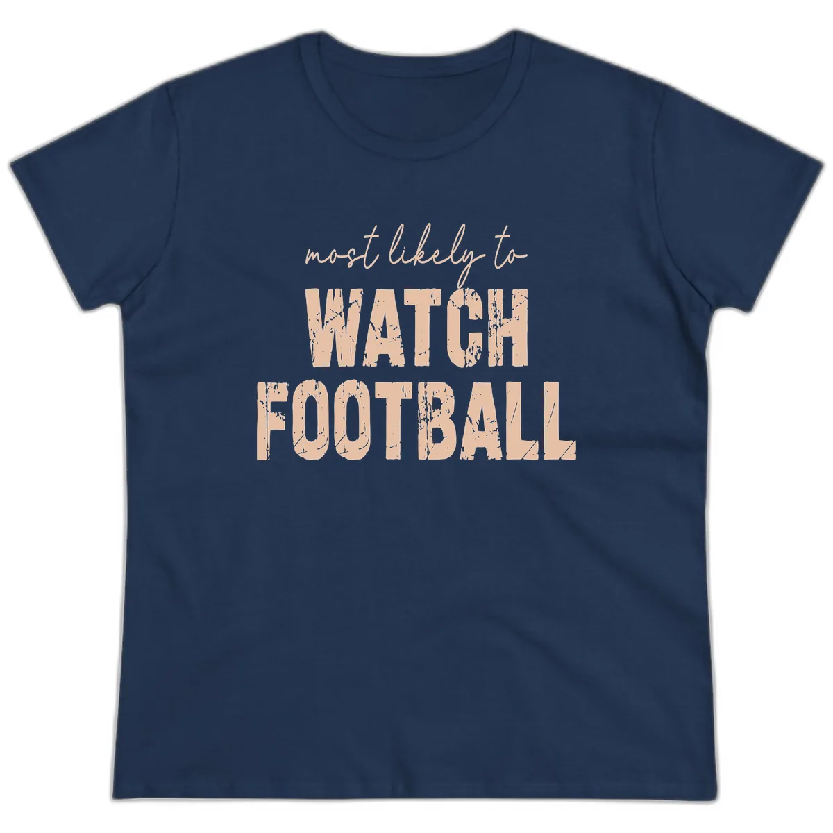 Most Likely To Watch Football Ladies Tee in Navy