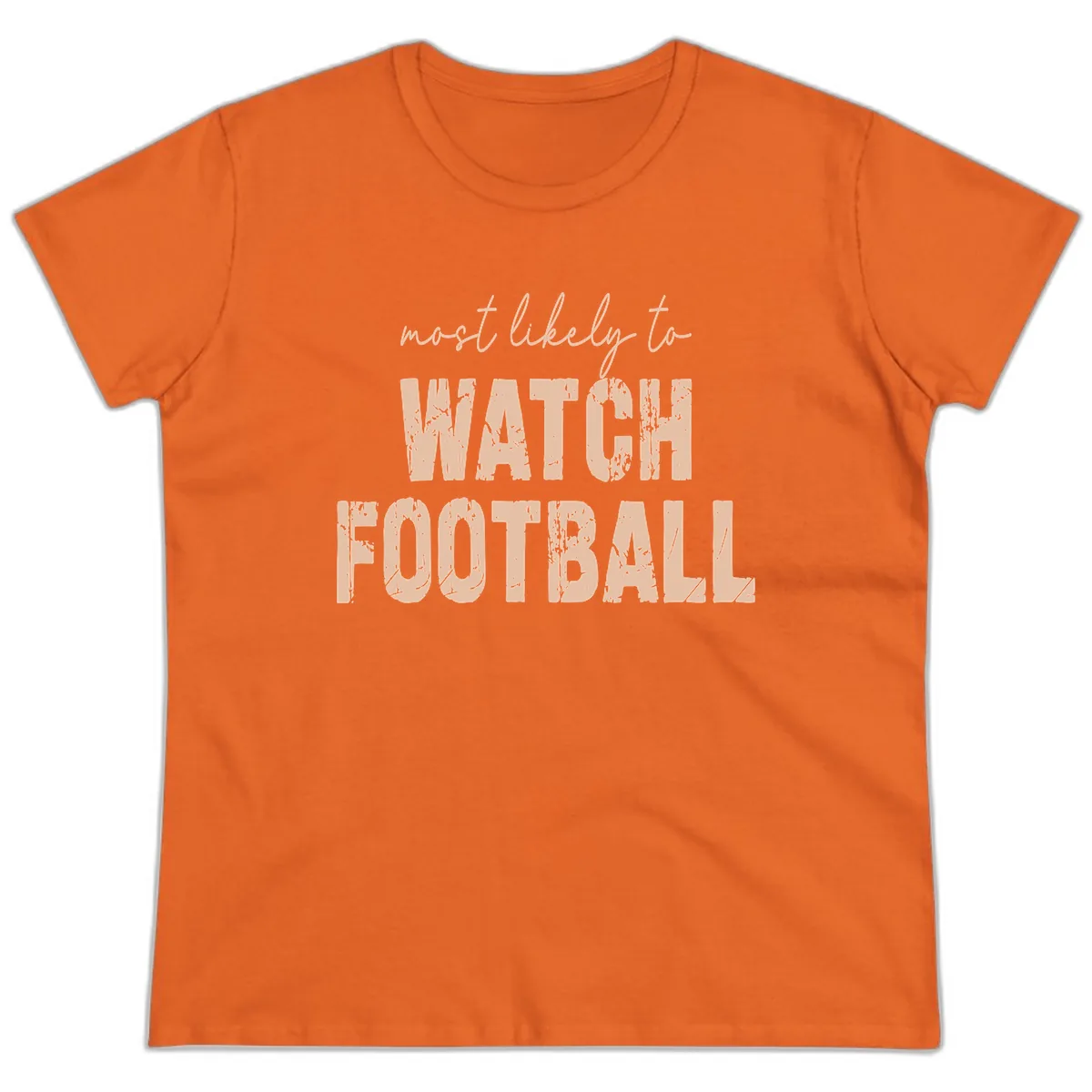 Most Likely To Watch Football Ladies Tee in Orange