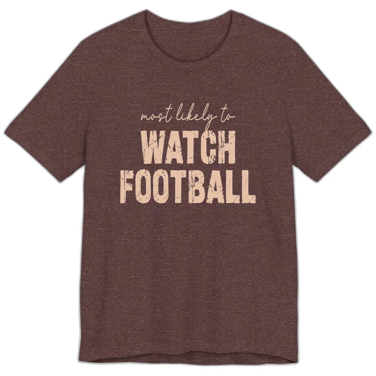 Most Likely To Watch Football Premium T-Shirt in Heather Maroon