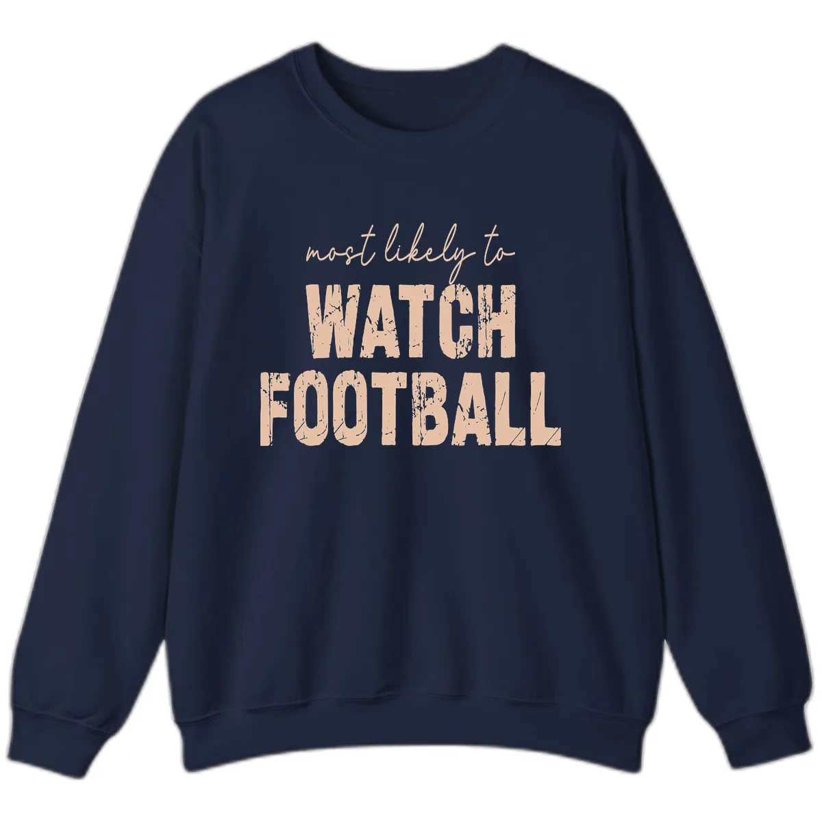 Most Likely To Watch Football Sweatshirt in Navy