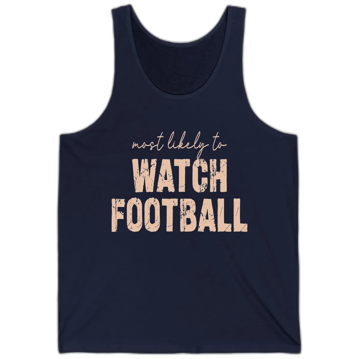 Most Likely To Watch Football Tank in Navy