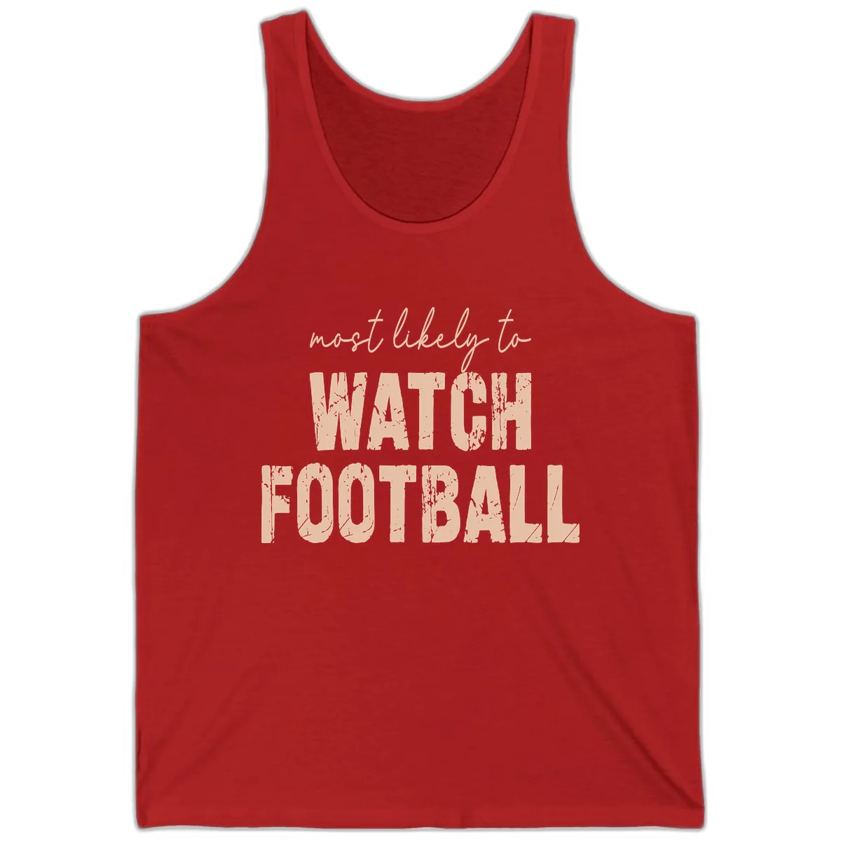 Most Likely To Watch Football Tank in Red